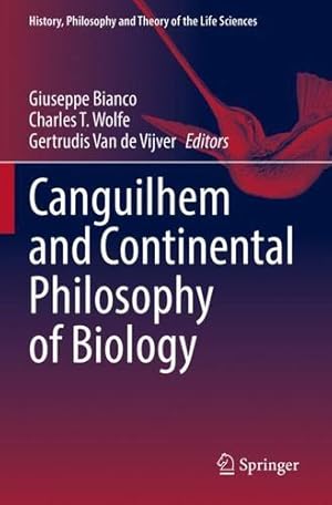 Seller image for Canguilhem and Continental Philosophy of Biology (History, Philosophy and Theory of the Life Sciences, 31) [Paperback ] for sale by booksXpress
