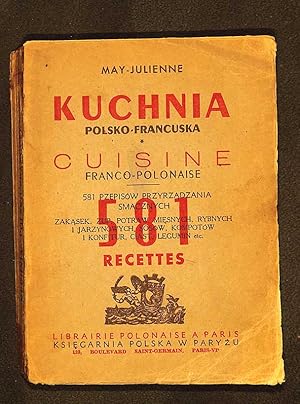 Image du vendeur pour Cuisine franco-polonaise, 581 recettes. Kuchnia polsko-francuska, 581 przepisw. mis en vente par Librairie Lettres Slaves - Francis