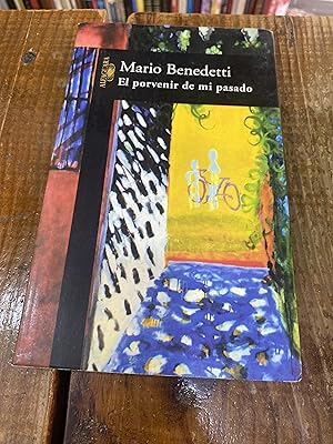 Imagen del vendedor de EL PORVENIR DE MI PASADO (HISPANICA) (Spanish Edition) a la venta por Trfico de Libros Lavapies