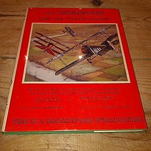 Von Richthofen and the "Flying Circus": The life and death of Manfred Freiherr von Richthofen and...