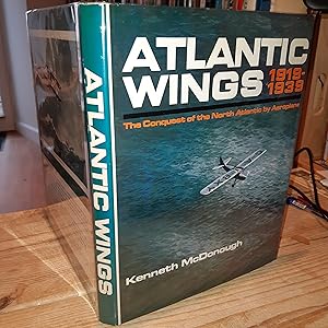 Atlantic Wings 1919-1939: The conquest of the North Atlantic by Aeroplane