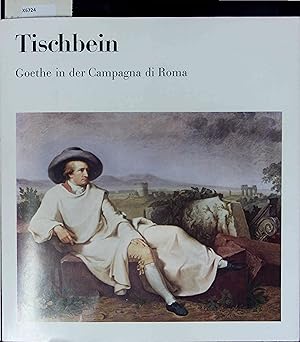 Seller image for Tischbein. Goethe in der Campagna di Roma for sale by Antiquariat Bookfarm