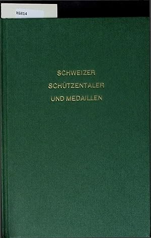 Bild des Verkufers fr Schweizer Schtzentaler und Medaillen von 1822-1971. 1 Jahrgang - 1 Auflage zum Verkauf von Antiquariat Bookfarm