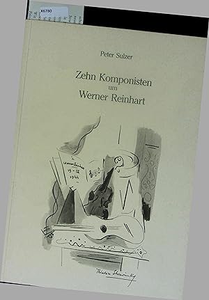 Seller image for Zehn Komponisten um Werner Reinhart. Ein Ausschnitt aus dem Wirkungskreis des Musikkollegiums Winterthur 1920-1950. Erster Band for sale by Antiquariat Bookfarm