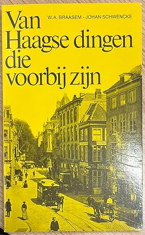 The Hague, 1966, History | Van Haagse dingen die voorbij zijn, Amsterdam, J.H. de Bussy, 1966, 20...