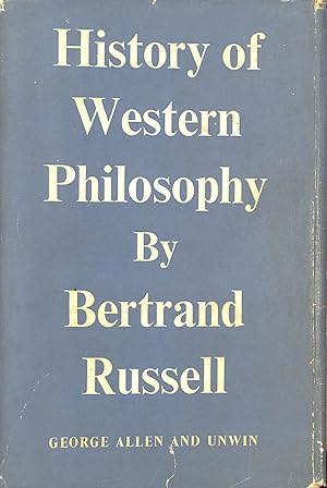 Seller image for History of Western Philosophy : and Its Connection with Political and Social Circumstances from the Earliest times to the Present Day for sale by M Godding Books Ltd