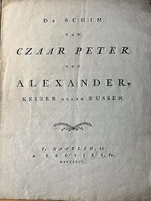 Rare literature 1814 | De schim van Czaar Peter aan Alexander Keizer aller Russen, Haarlem Loosje...
