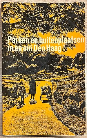 The Hague, 1989, Guide | Parken en buitenplaatsen in en om Den Haag, tweede druk, Den Haag, W. va...