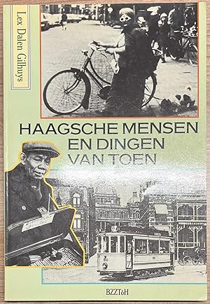 The Hague, 1989, History | Haagsche Mensen en Dingen van Toen, Den Haag, BZZTôH, 1989, 157 pp.