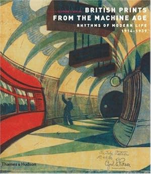 Bild des Verkufers fr British Prints from the Machine Age: Rhythms of Modern Life 1914-1939 zum Verkauf von WeBuyBooks