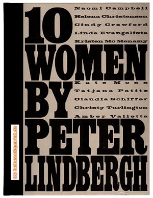 Bild des Verkufers fr 10 Women " by Peter Lindbergh. Mit einem Vorwort von Karl Lagerfeld. zum Verkauf von Heinrich Heine Antiquariat oHG