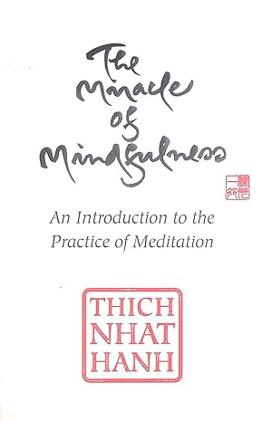The Miracle of Mindfulness: Gift Edition