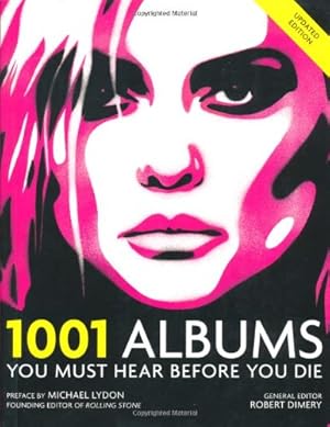 Imagen del vendedor de 1001 Albums You Must Hear Before You Die Dimery, Robert a la venta por Bookmanns UK Based, Family Run Business.