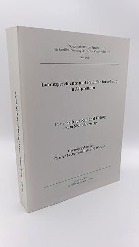 Landesgeschichte und Familienforschung in Altpreußen Festschrift für Reinhold Heling zum 80. Gebu...