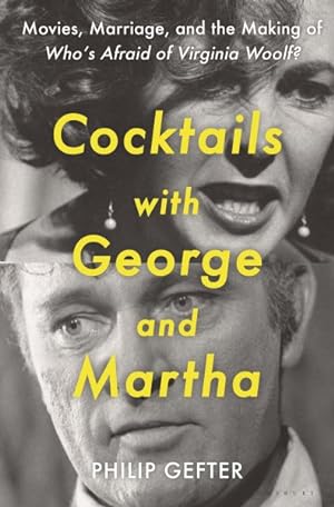 Seller image for Cocktails With George and Martha : Movies, Marriage, and the Making of Who?s Afraid of Virginia Woolf? for sale by GreatBookPrices