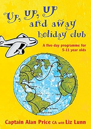 Bild des Verkufers fr Up, Up, Up and Away Holiday Club: A Five-Day Programme zum Verkauf von WeBuyBooks