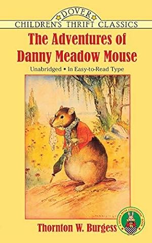 Imagen del vendedor de The Adventures of Danny Meadow Mouse: ix (Children's Thrift Classics) a la venta por WeBuyBooks