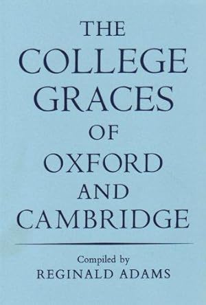 Imagen del vendedor de The College Graces of Oxford and Cambridge a la venta por WeBuyBooks