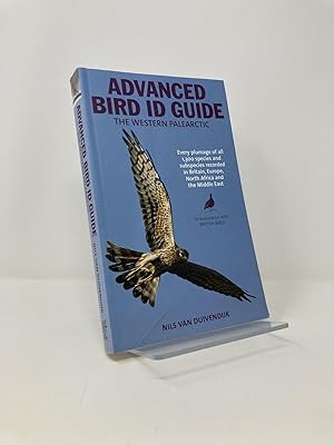 The Advanced Bird Guide: ID of Every Plumage of Every Western Palearctic Species