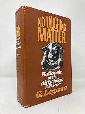 Seller image for No Laughing Matter Rationale of the dirty Joke An Analysis of Sexual Humor: 2nd Series for sale by Southampton Books