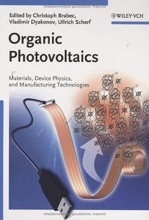 Imagen del vendedor de Organic Photovoltaics: Materials, Device Physics, and Manufacturing Technologies a la venta por WeBuyBooks