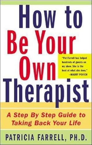 Imagen del vendedor de How to Be Your Own Therapist: A Step-by-Step Guide to Taking Back Your Life (NTC SELF-HELP) a la venta por WeBuyBooks