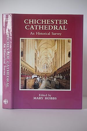 Seller image for Chichester Cathedral: An Historical Survey for sale by Wild & Homeless Books
