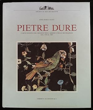 Seller image for Pietre dure. L'arte europea del mosaico negli arredi e nelle decorazioni dal 1500 al 1800 for sale by Libreria Menab