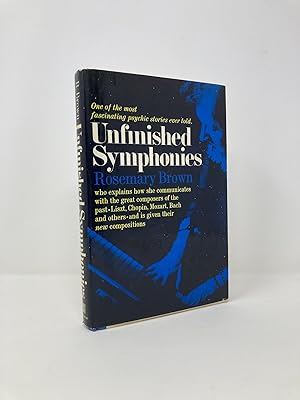 Seller image for Unfinished Symphonies: Voices from the Beyond for sale by Southampton Books