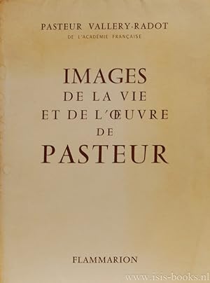 Seller image for Images de la vie et de l'oeuvre de Pasteur. Documents photographiques. for sale by Antiquariaat Isis