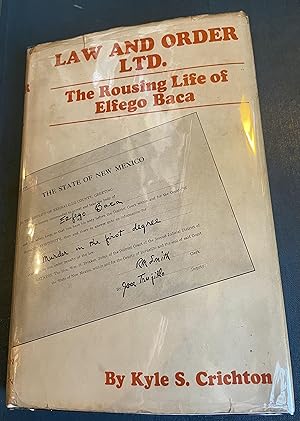 Seller image for Law and Order LTD.; The Rousing Life of Elfego Baca for sale by Sheafe Street Books