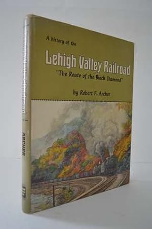 Imagen del vendedor de The history of the Lehigh Valley Railroad: "the route of the Black Diamond" a la venta por Lavendier Books