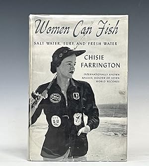 Women Can Fish: Salt Water, Surf, and Fresh Water