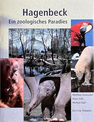Bild des Verkufers fr Hagenbeck. Ein zoologisches Paradies. Hundert Jahre Tierpark in Stellingen. Klaus Gille. zum Verkauf von Antiquariat J. Hnteler