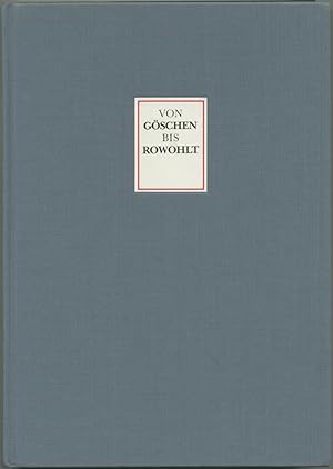 Image du vendeur pour Von Gschen bis Rowohlt. Beitrge zur Geschichte des deutschen Verlagswesens. Festschrift fr Heinz Sarkowski zum 65. Geburtstag. mis en vente par Schsisches Auktionshaus & Antiquariat