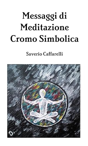 Seller image for Messaggi di Meditazione Cromo Simbolica for sale by moluna