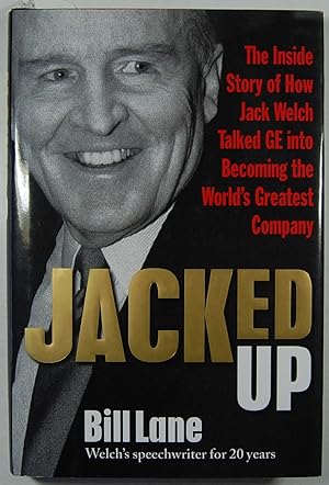 Bild des Verkufers fr Jacked Up: The Inside Story of How Jack Welch Talked GE into Becoming the World  s Greatest Company zum Verkauf von Kazoo Books LLC