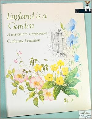 Bild des Verkufers fr England is a Garden: A Wayfarer's Companion zum Verkauf von BookLovers of Bath