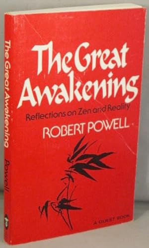 The Great Awakening; Reflections on Zen and Reality.