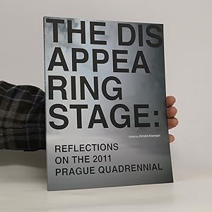 Imagen del vendedor de The disappearing stage: Reflections on the 2011 Prague Quadrennial a la venta por Bookbot