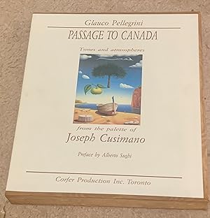 Passage To Canada: Tone and Atmospheres from the palette of Joseph Cusimano