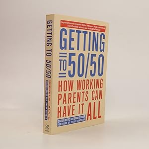 Seller image for Getting to 50/50: How Working Parents Can Have It All for sale by Bookbot