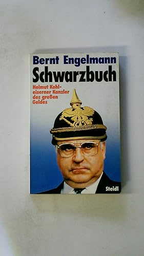 Bild des Verkufers fr SCHWARZBUCH. Helmut Kohl - eiserner Kanzler des grossen Geldes zum Verkauf von HPI, Inhaber Uwe Hammermller