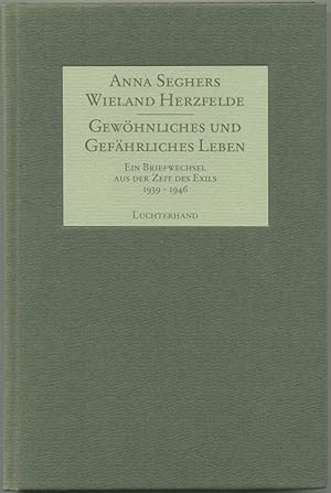 Imagen del vendedor de Gewhnliches und gefhrliches Leben. Ein Briefwechsel aus der Zeit des Exils 1939-1946. (Herausgegeben von Ursula Emmerich und Erika Pick. a la venta por Schsisches Auktionshaus & Antiquariat