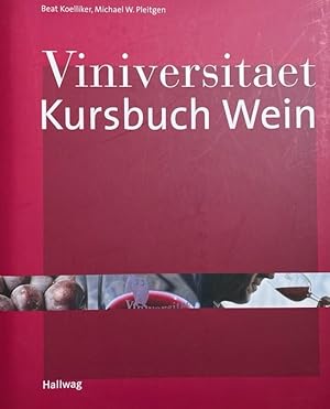 Bild des Verkufers fr Viniversitaet. Kursbuch Wein. zum Verkauf von Antiquariat J. Hnteler
