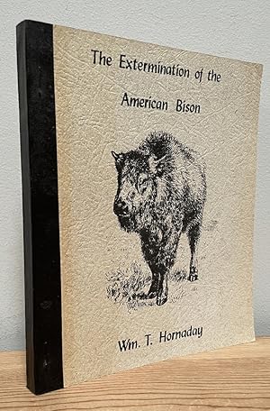 Image du vendeur pour The Extermination of the American Bison mis en vente par Chaparral Books