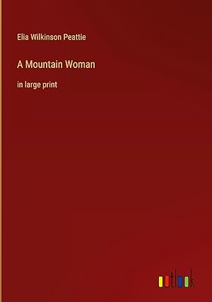 Seller image for A Mountain Woman: in large print for sale by moluna