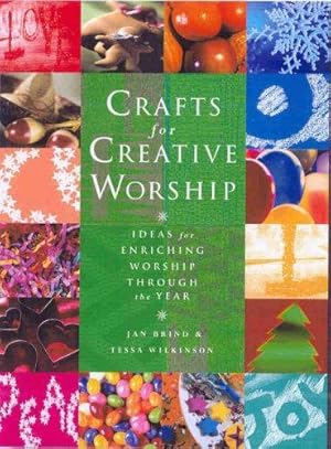 Bild des Verkufers fr Crafts for Creative Worship: Ideas for Enriching All-age Worship Through the Year zum Verkauf von WeBuyBooks