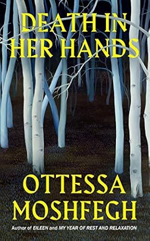 Bild des Verkufers fr Death in Her Hands: Ottessa Moshfegh zum Verkauf von WeBuyBooks