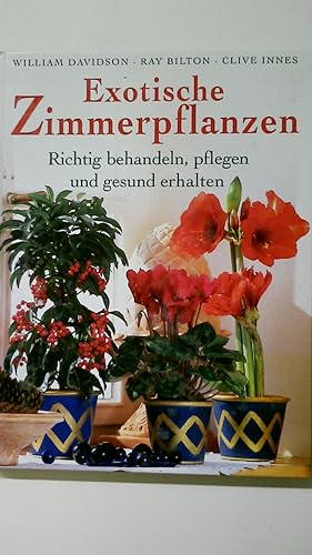 Seller image for EXOTISCHE ZIMMERPFLANZEN. richtig behandeln, pflegen und gesund erhalten for sale by HPI, Inhaber Uwe Hammermller